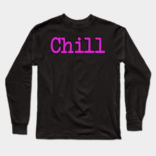 Chill Long Sleeve T-Shirt